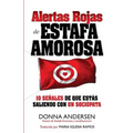 Alertas Rojas de Estafa Amorosa: 10 señales de que estás saliendo con un sociópata