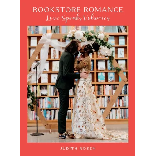 Bookstore Romance: Love Speaks Volumes