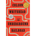 The Underground Railroad (Oprah's Book Club): The Underground Railroad (Oprah's Book Club): A Novel