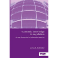 Economic Knowledge in Regulation: The Use of Expertise by Independent Agencies