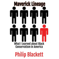 Maverick Lineage: What I Learned about Black Conservatism in America