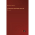 Lectures on the History of the Church of Scotland