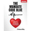 The Mandate Code Blue: How to be Effective as a First Responder for the Kingdom