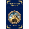 The Dunwich Horror: A Legendary Lovecraftian Cosmic Horror Tale - Eldritch Terror in a Small Town (Deluxe Hardbound Edition)