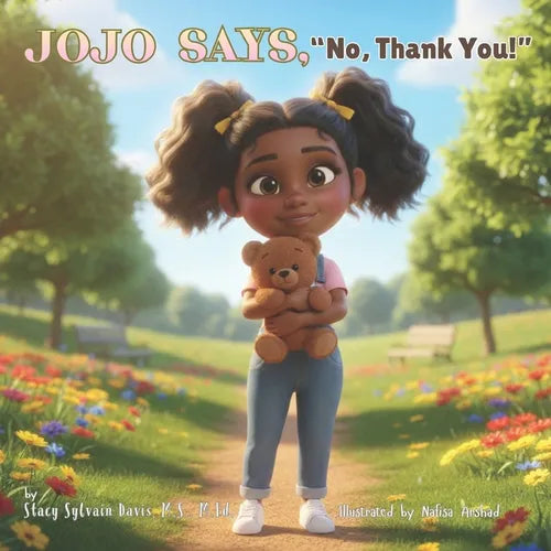 JoJo Says, No, Thank You!: A Child's Guide to Body Boundaries, Feelings, and Speaking Up