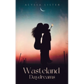 Wasteland Daydreams