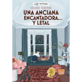Una Anciana Encantadora... Y Letal / An Elderly Lady Is Up to No Good: Misterios de Una Anciana Encantadora Volume 1