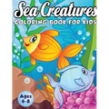 Sea Creatures Coloring Book for Kids Ages 4-8: A Magical Coloring Book Based in The Ocean! (Boys and Girls Coloring Book)