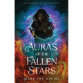 Auras of the Fallen Stars: A Descendants of the Stars Novel