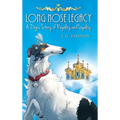 Long Nose Legacy: A Dog's Story of Royalty and Loyalty
