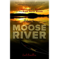 Return to Moose River: In Search of the Spirit of the Great North Woods