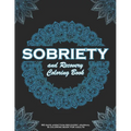 SOBRIETY And Recovery Coloring Book: 90 days addiction recovery journal & coloring book for adults.: A Motivational Quotes & Swear Word Addiction Reco