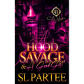 A Hood Savage & A Good Girl: An African American Romance