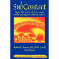 Subcontact: Slap the Face of Fear and Wake Up Your Subconscious
