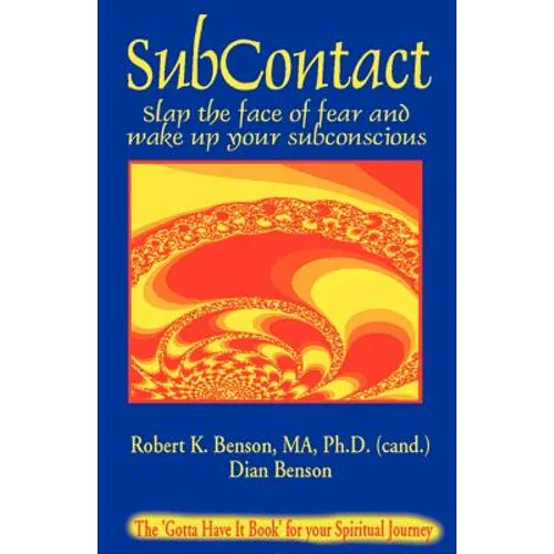 Subcontact: Slap the Face of Fear and Wake Up Your Subconscious