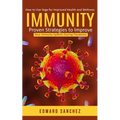 Immunity: How to Use Yoga for Improved Health and Wellness (Proven Strategies to Improve Your Immune System During Pandemic)
