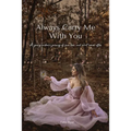 Always Carry Me With You: A young widow's journey of love, loss, and what comes after by