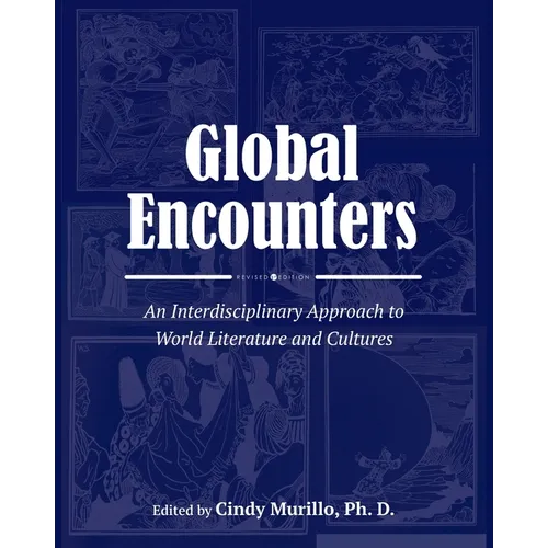 Global Encounters: An Interdisciplinary Approach to World Literature and Cultures