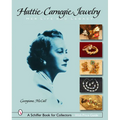 Hattie Carnegie(r) Jewelry: Her Life and Legacy