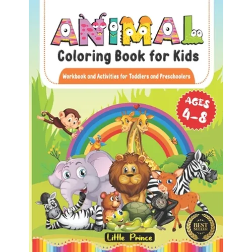 Animal Coloring Book for Kids: Workbook and Activities for Toddlers and Preschoolers Ages 4-8