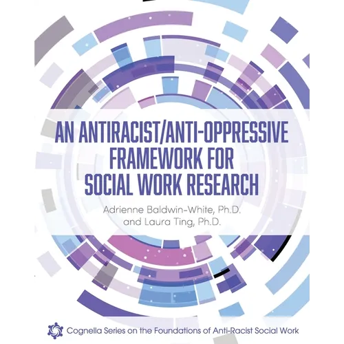 An Antiracist/Anti-Oppressive Framework for Social Work Research