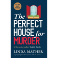THE PERFECT HOUSE FOR MURDER a gripping murder mystery full of twists