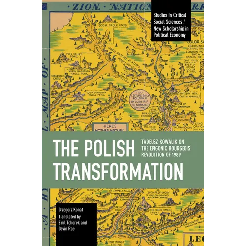 The Polish Transformation: Tadeusz Kowalik on the Epigonic Bourgeois Revolution of 1989