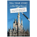Tell Your Story the Walt Disney World Way: Using Disney Imagineering to Make Your Message Heard