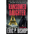 Ransomed Daughter: A Troy Evans Novella