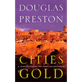 Cities of Gold: A Journey Across the American Southwest