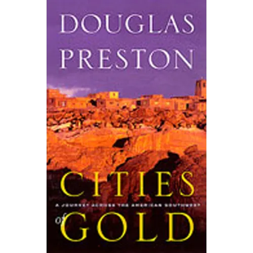 Cities of Gold: A Journey Across the American Southwest