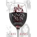 King's Run: A maverick's tale of football, wine and business