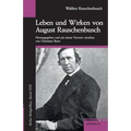 Leben und Wirken von August Rauschenbusch: Reihe ReligioSus, Bd. 17. Herausgegeben und mit einem Vorwort versehen von Christiane Beetz