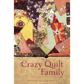 Crazy Quilt Family