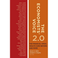 The Economists' Voice 2.0: The Financial Crisis, Health Care Reform, and More