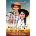 Yosemite at Last: And Other Tales from Memory Creek Ranch