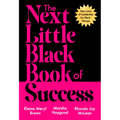 The Next Little Black Book of Success: New Laws of Leadership for Black Women