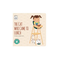 The Cat Who Came to Lunch: Short Story Toddler Book for Daily Routine Mealtime Baby Board Book Birthday Gift for Kids, Infants, and Newborns (Ages 0-4