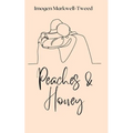 Peaches and Honey