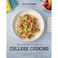 The Ultimate Guide to College Cooking: Easy, Healthy Meals Using Your Hot Plate, Microwave or Dorm Kitchen