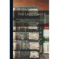 The Ladd Family: A Genealogical And Biographical Memoir Of The Descendants Of Daniel Ladd, Of Haverhill, Mass., Joseph Ladd, Of Portsmo