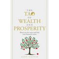 The Tao of Wealth and Prosperity: Block Out the Noise and Find Your Financial Centre