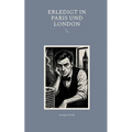 Erledigt in Paris und London