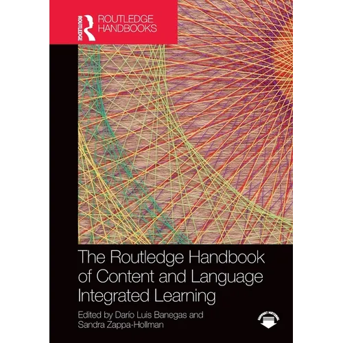 The Routledge Handbook of Content and Language Integrated Learning