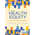Health Equity: A Solutions-Focused Approach