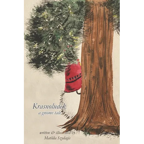 Krasnoludek: a gnome tale: (Bilingual English and Polish): A Dual Language Fun Children's Picture Book
