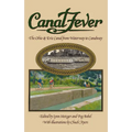 Canal Fever: The Ohio & Erie Canal, from Waterway to Canalway