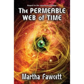 The Permeable Web of Time