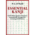 Essential Kanji: 2,000 Basic Japanese Characters Systematically Arranged for Learning and Reference