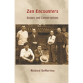 Zen Encounters: Essays and Conversations